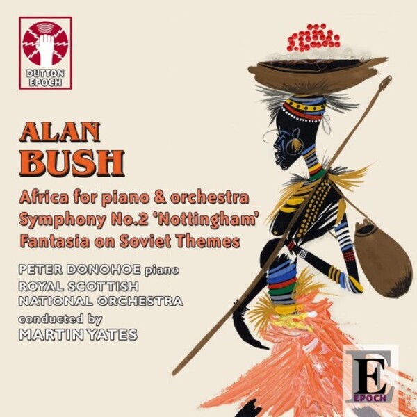 Alan Bush - Africa Piano Concerto, Symphony No.2 | Dutton - Epoch CDLX7306