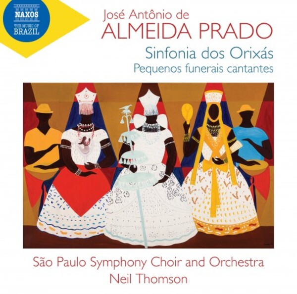 Almeida Prado - Sinfonia dos Orixas, Pequenos funerais cantantes | Naxos 8574411