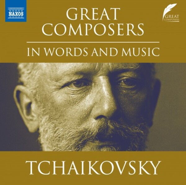 Great Composers in Words and Music: Tchaikovsky | Naxos 8578369