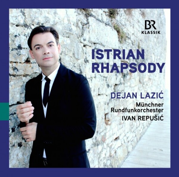 Dejan Lazic: Istrian Rhapsody | BR Klassik 900332