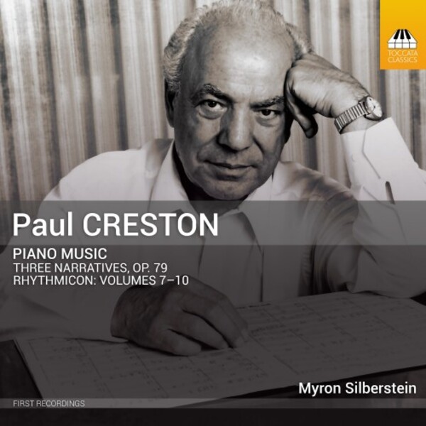 Creston - Piano Music: 3 Narratives, Rhythmicon Vols. 7-10