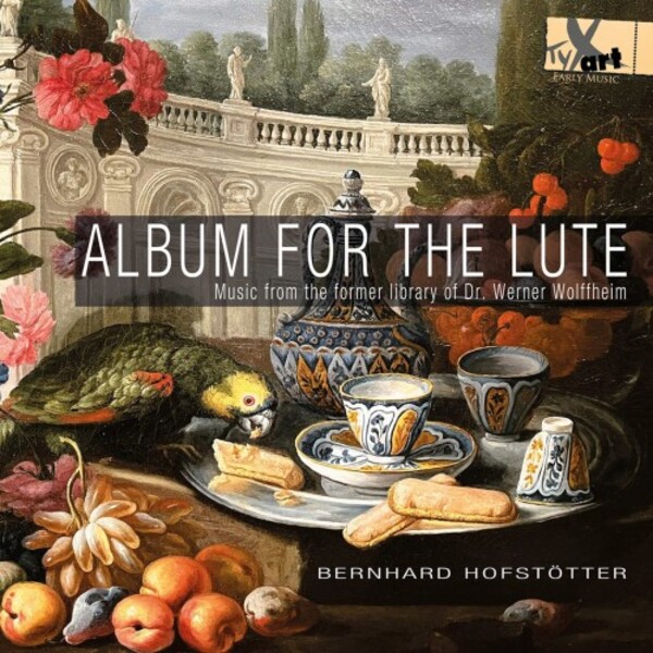 Album for the Lute: Music from the Former Library of Dr Werner Wolffheim | TYXart TXA22172