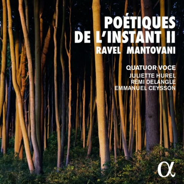 Poetiques de linstant II: Ravel & Mantovani | Alpha ALPHA933
