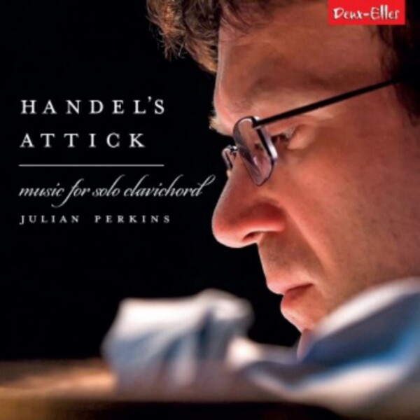 Handels Attick: Music for Solo Clavichord | Deux Elles DXL1191