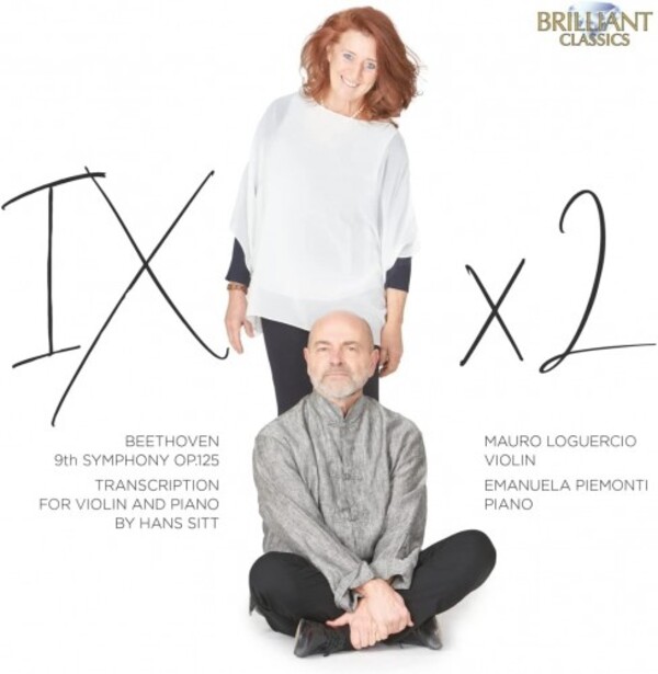 Beethoven - IX x2: Symphony no.9 (arr. H Sitt for violin & piano) | Brilliant Classics 96711