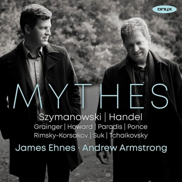 Mythes: Szymanowski, Handel, etc.