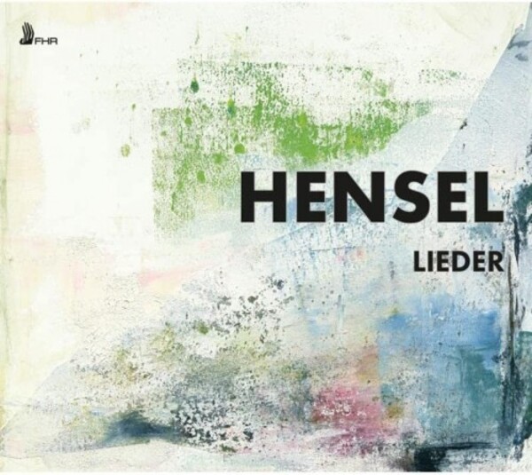 Hensel - Lieder | First Hand Records FHR148