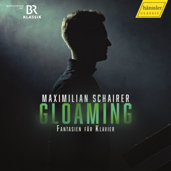 Gloaming: Fantasies for Piano  by Beethoven, Schubert & Mendelssohn | Haenssler Classic HC22020