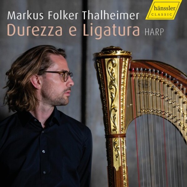 Durezze e Ligatura: Music for Harp | Haenssler Classic HC22025