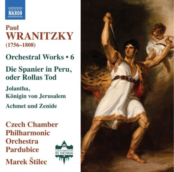 Wranitzky - Orchestral Works Vol.6: Die Spanier in Peru, Jolantha, etc. | Naxos 8574454