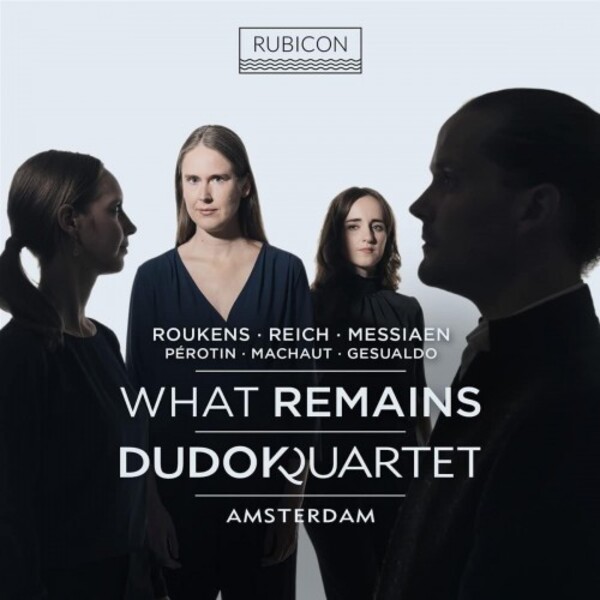Dudok Quartet: What Remains