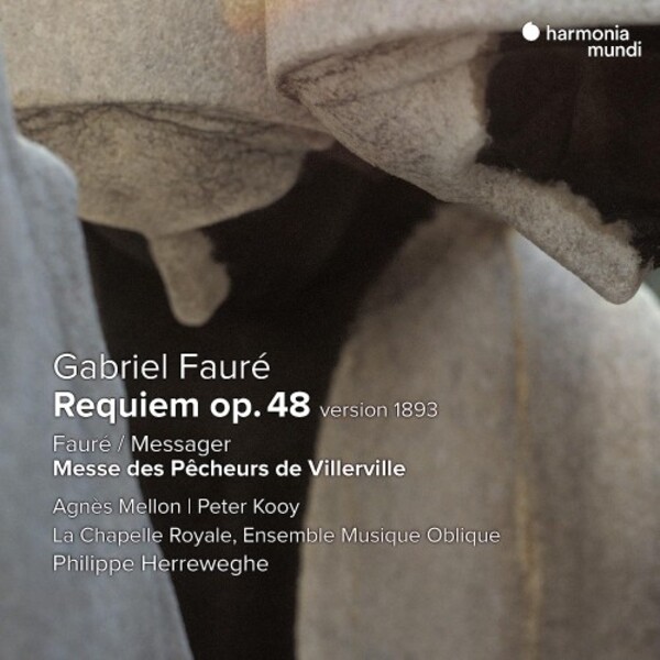 Faure - Requiem; Faure-Messager - Messe des Pecheurs de Villerville | Harmonia Mundi HMM931292