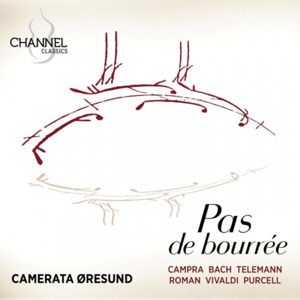 Pas de bourree: Campra, Bach, Telemann, Roman, Vivaldi, Purcell | Channel Classics CCS45823