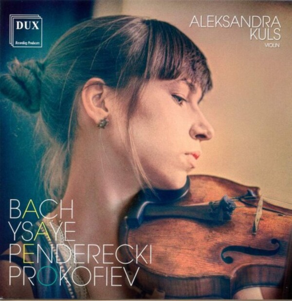 Bach, Ysaye, Penderecki, Prokofiev - Works for Solo Violin | Dux DUX1145