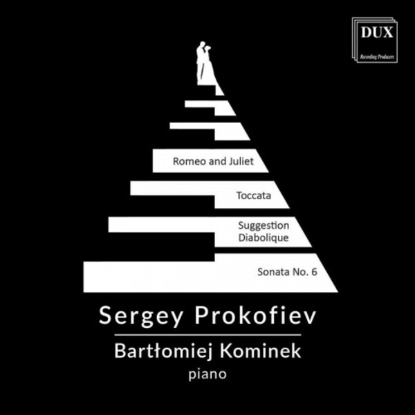 Prokofiev - Romeo and Juliet, Toccata, Suggestion diabolique, Piano Sonata no.6 | Dux DUX1315