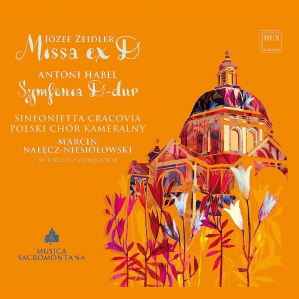 Zeidler - Missa ex D; Habel - Symphony in D major