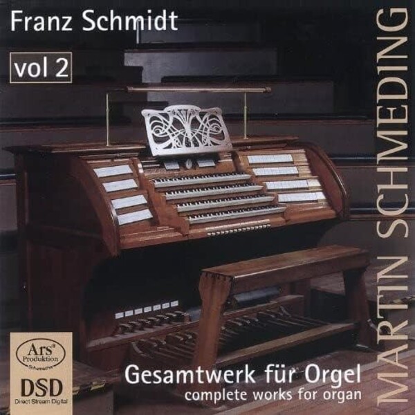 F Schmidt - Complete Works for Organ Vol.2
