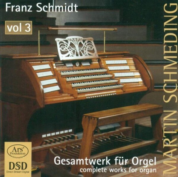 F Schmidt - Complete Works for Organ Vol.3 | Ars Produktion ARS38032