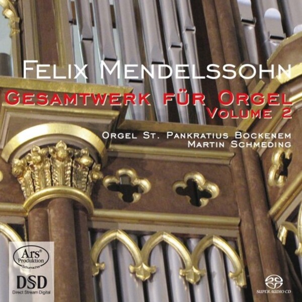 Mendelssohn - Complete Works for Organ Vol.2