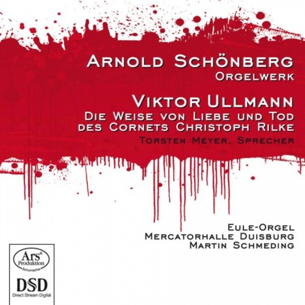 Schoenberg - Organ Works; Ullmann - Die Weise von Liebe und Tod des Cornets Christoph Rilke | Ars Produktion ARS38117