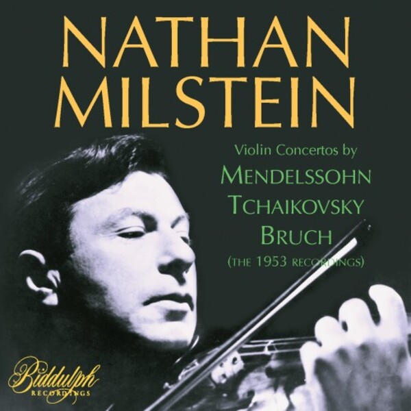 Nathan Milstein plays Concertos by Mendelssohn, Bruch & Tchaikovsky | Biddulph 850352