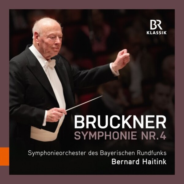 Bruckner - Symphony no.4 Romantic | BR Klassik 900213