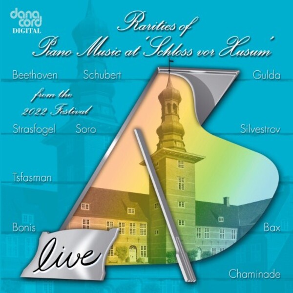 Rarities of Piano Music at Schloss vor Husum: 2022 Festival | Danacord DACOCD969