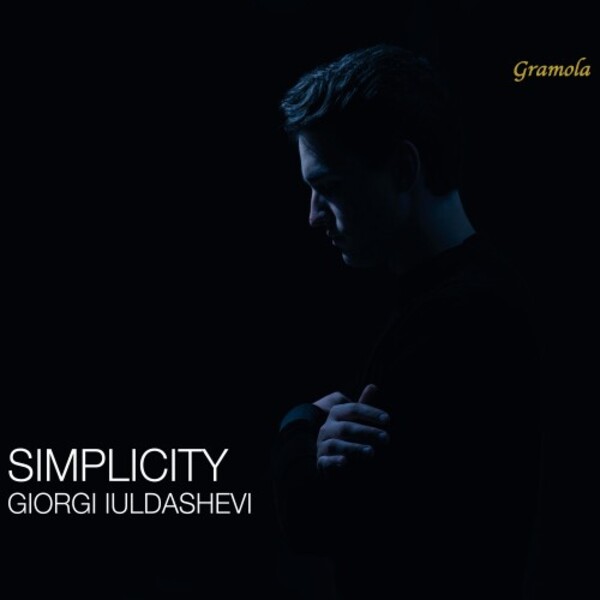 Giorgi Iuldashevi: Simplicity | Gramola 99291