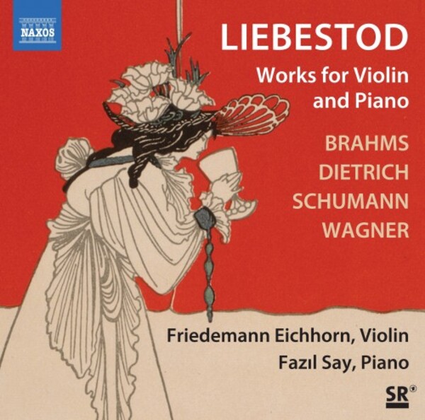 Liebestod: Brahms, Dietrich, Schumann, Wagner - Works for Violin & Piano | Naxos 8574434