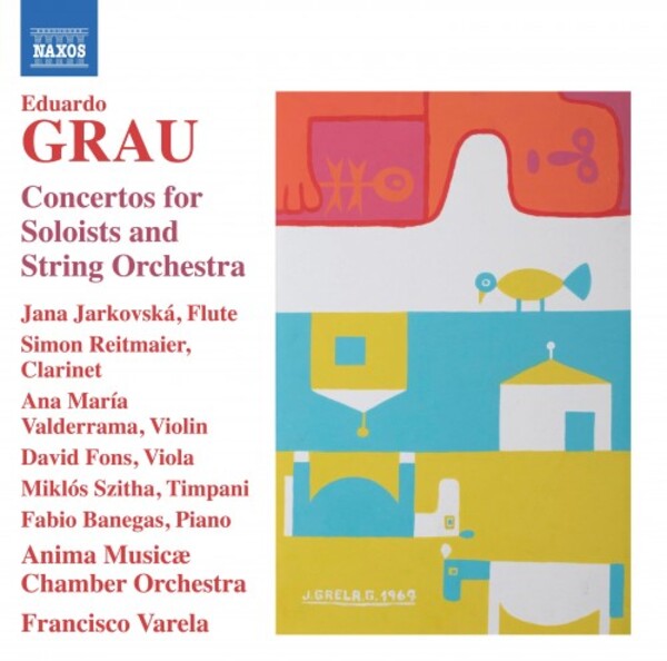 E Grau - Concertos for Soloists and String Orchestra | Naxos 8579107