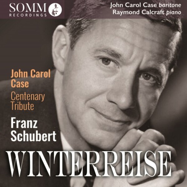 Schubert - Winterreise (John Carol Case Centenary Tribute) | Somm ARIADNE5023