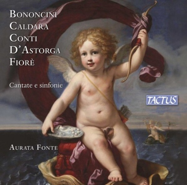 Bononcini, Caldara, Conti, d�Astorga & Fiore - Cantatas & Sinfonias