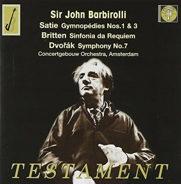 Sir John Barbirolli conducts Britten, Satie & Dvorak | Testament SBT1252
