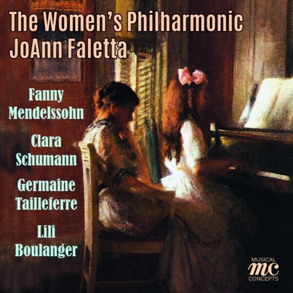 The Womens Philharmonic play Mendelssohn, C Schumann, Tailleferre & L Boulanger | Musical Concepts MC3111