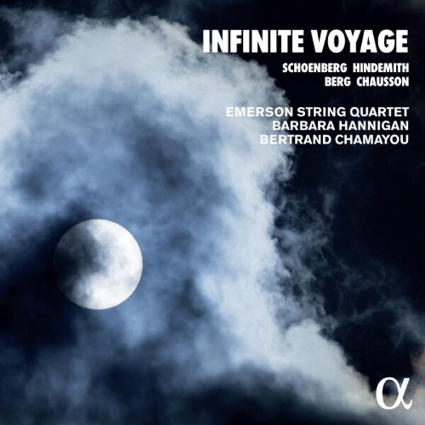 Infinite Voyage: Schoenberg, Hindemith, Berg, Chausson | Alpha ALPHA1000