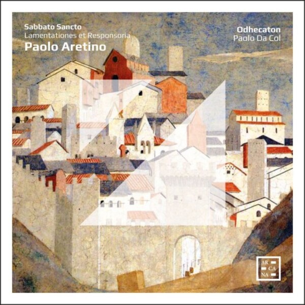 Aretino - Sabbato Sancto: Lamentationes et Responsoria