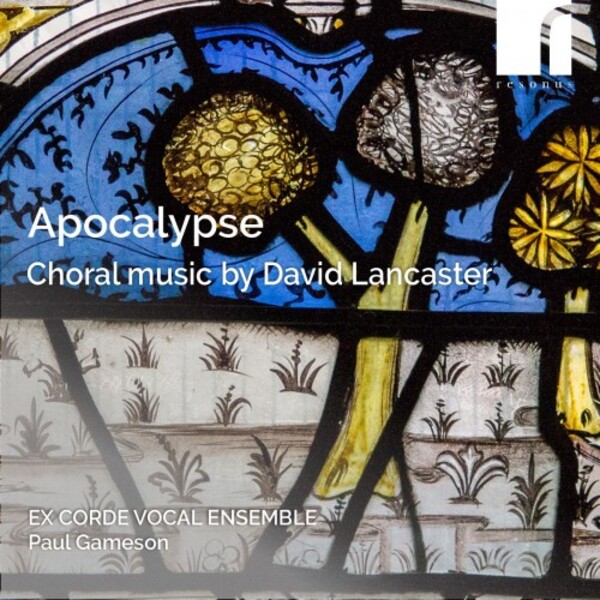 Lancaster - Apocalypse: Choral Music | Resonus Classics RES10323