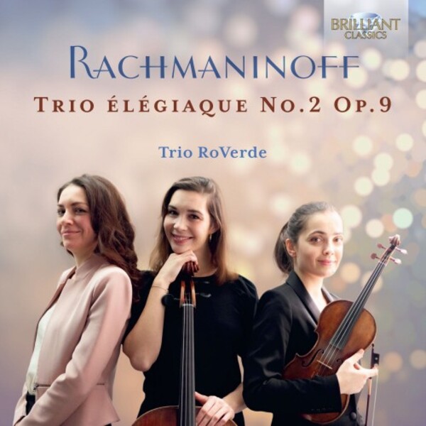 Rachmaninov - Trio elegiaque no.2 & Other Works | Brilliant Classics 96563