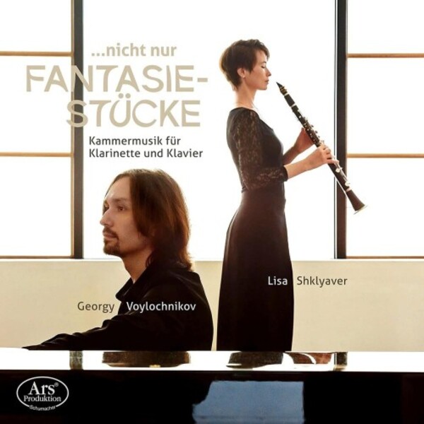 Nicht nur Fantasiestucke: Chamber Music for Clarinet & Piano | Ars Produktion ARS38637