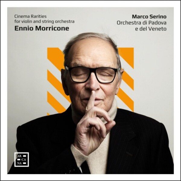 Morricone - Cinema Rarities for Violin and String Orchestra | Arcana A554