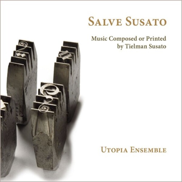 Salve Susato: Music Composed or Printed by Tielman Susato | Ramee RAM2205