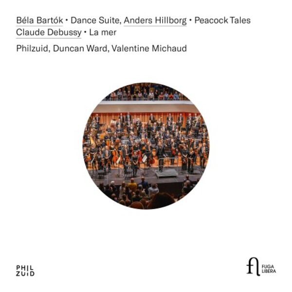 Bartok - Dance Suite; Hillborg - Peacock Tales; Debussy - La Mer