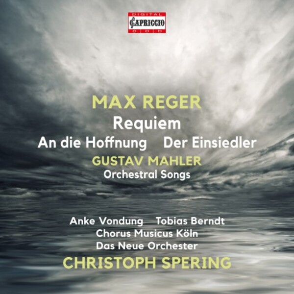 Reger - Requiem, An die Hoffnung, Der Einsiedler; Mahler - Orchestral Songs | Capriccio C5512