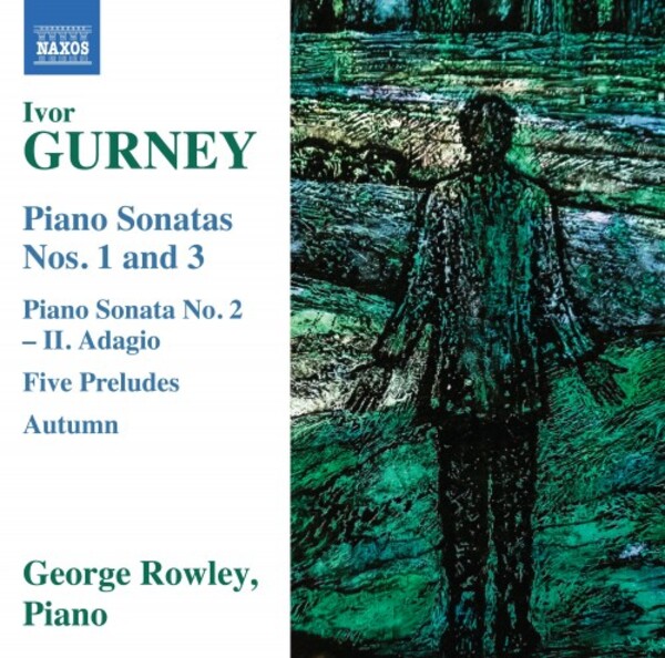 Gurney - Piano Sonatas 1 &  3, 5 Preludes, Autumn, etc. | Naxos 8574479