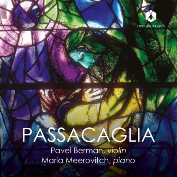 Passacaglia: Respighi & Shostakovich - Violin Sonatas | Orchid Classics ORC100262