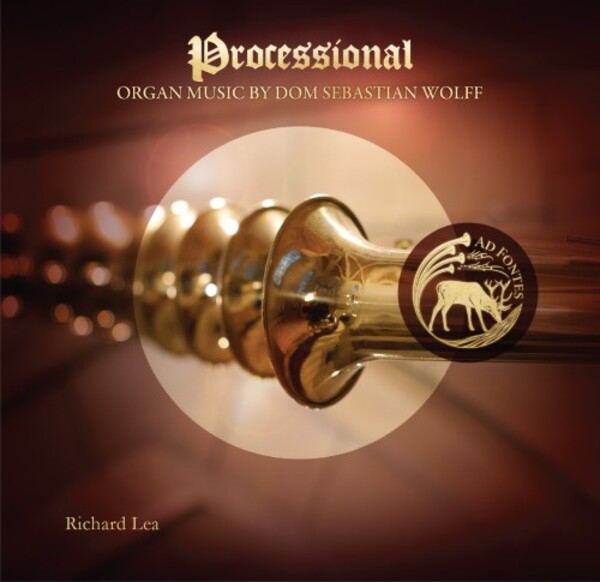 S Wolff - Processional: Organ Music | Ad Fontes ADF007