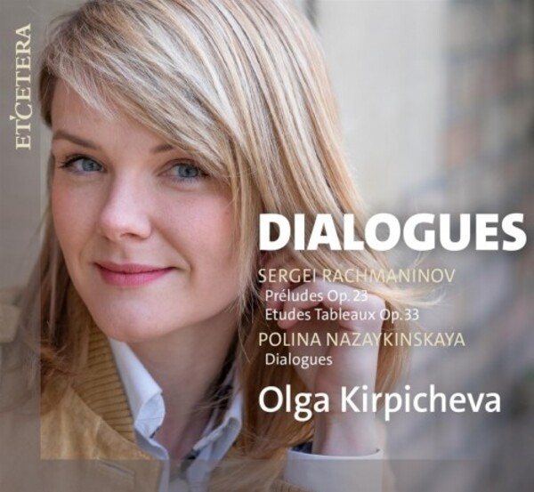 Dialogues: Piano Works by Rachmaninov & Nazaykinskaya | Etcetera KTC1795