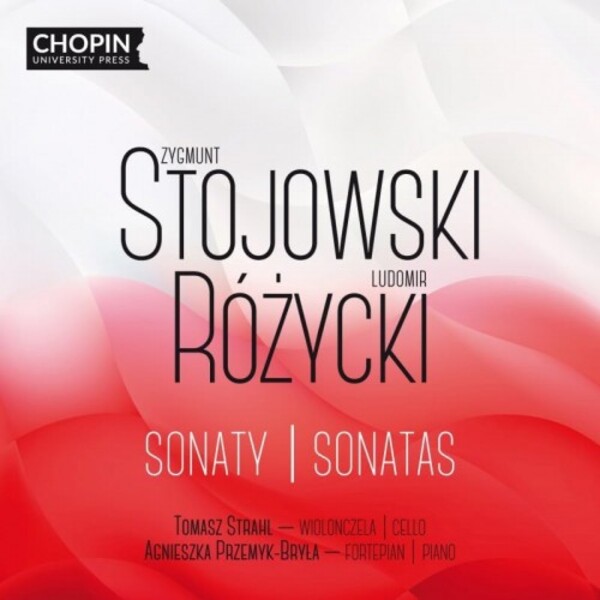 Stojowski & Rozycki - Cello Sonatas | Chopin University Press UMFCCD117