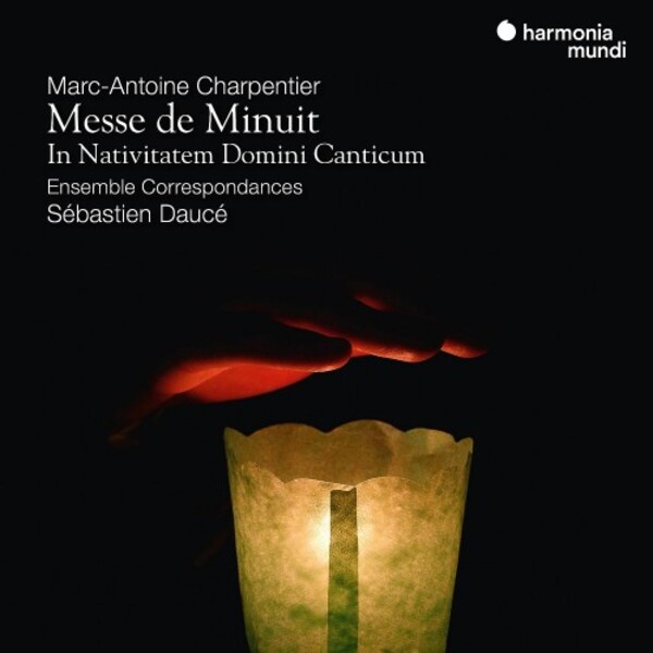 Charpentier - Messe de Minuit, In Nativatem Domini Canticum | Harmonia Mundi HMM902707