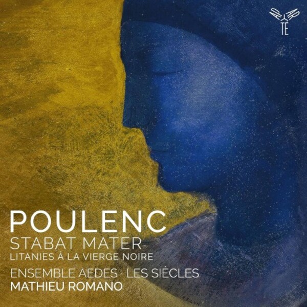 Poulenc - Stabat Mater, Litanies a la Vierge noire | Aparte AP323